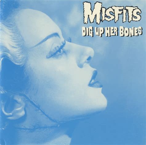 Misfits dig up her bones